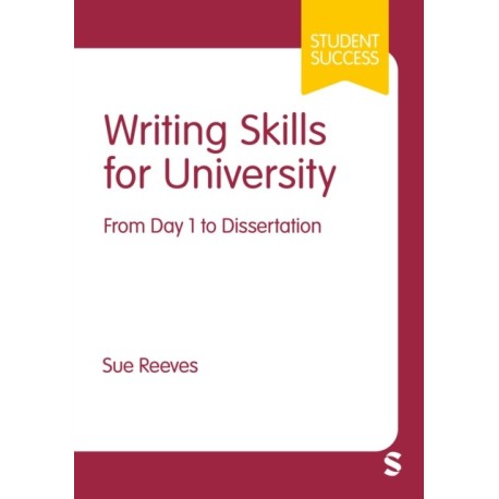 Writing Skills for University: From Day 1 to Dissertation