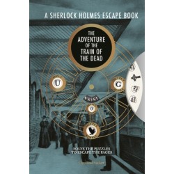 A Sherlock Holmes Escape Book, A: The Adventure of the Train of the Dead