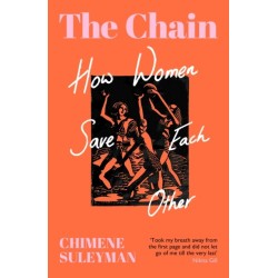 The Chain: How Women Save Each Other