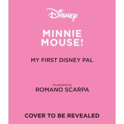 My First Disney Pal: Minnie Mouse: A Board Book