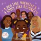 A Hug Like Michelle's, a Voice Like Beyonce’s: A Picture Book