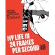 My Life in 24 Frames per Second: A Manga Autobiography of a Japanese Animation Pioneer Rintaro