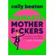 Namaste Motherf*ckers: A modern manifesto for keeping cool when you’re a hot mess - THE INSTANT SUNDAY TIMES TOP 10 BESTSELLER