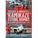 Hitler's and Hirohito's 'Kamikaze' Flying Bombs: The Axis’ Manned Suicide Attack Aircraft of WW2
