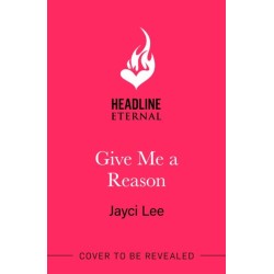 Give Me A Reason: A tender, romantic, Korean retelling of Jane Austen's Persuasion!