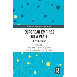 European Empires on a Plate: c. 1750–Today