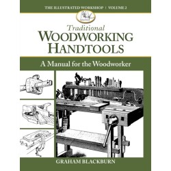 Traditional Woodworking Handtools: A  Manual for the Woodworker