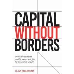 Capital Without Borders: Direct Investments and Strategic Insights for Economic Growth
