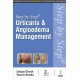 Step by Step: Urticaria & Angioedema Management