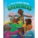 You Come from Greatness: A Celebration of Black History: A Picture Book