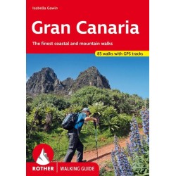 Gran Canaria : The finest coastal and mountain walks : 85 walks with GPS-tracks: The finest coastal and mountain walks: 72 walks