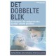 Det dobbelte blik: Se styrkerne i det særlige hos børn og unge i udsatte positioner