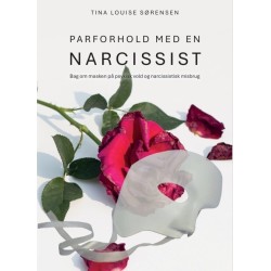 Parforhold med en narcissist: Bag om masken på psykisk vold og narcissistisk misbrug