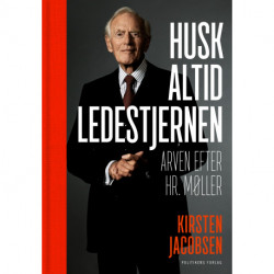 Husk altid ledestjernen: Arven efter Hr. Møller