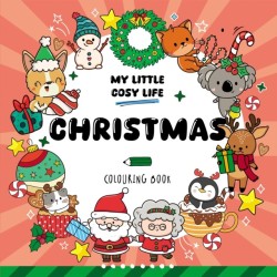 Christmas: Cute Kawaii Colouring Book for Teens and Adults Featuring Adorable Animals and Cosy Scenes