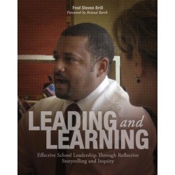 Leading and Learning: Effective School Leadership Through Reflective Storytelling and Inquiry