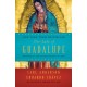 Our Lady of Guadalupe: Mother of the Civilization of Love