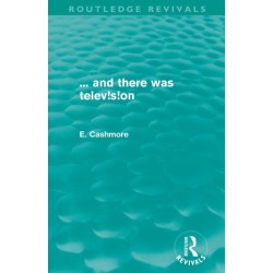 ... and there was telev!s!on (Routledge Revivals)
