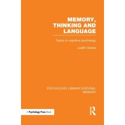 Memory, Thinking and Language (PLE: Memory): Topics in Cognitive Psychology