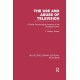The Use and Abuse of Television: A Social Psychological Analysis of the Changing Screen