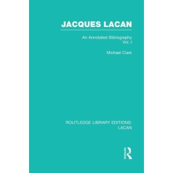 Jacques Lacan (Volume I) (RLE: Lacan): An Annotated Bibliography