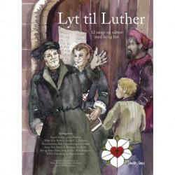 Lyt til Luther: 12 sange og salmer med liv og lyst
