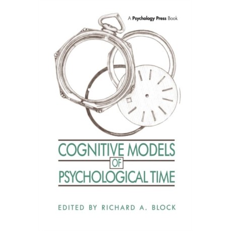 Cognitive Models of Psychological Time