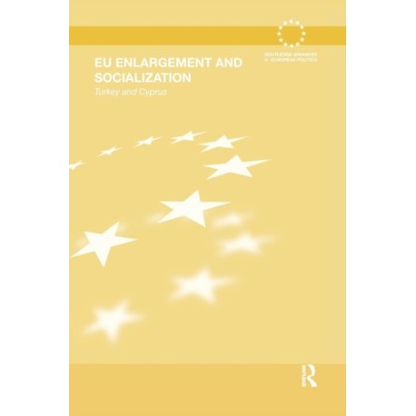 EU Enlargement and Socialization: Turkey and Cyprus