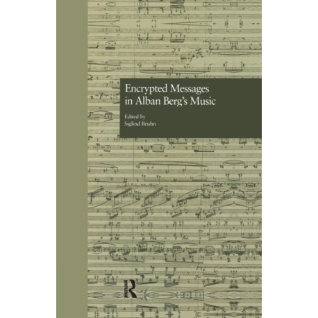 Encrypted Messages in Alban Berg's Music