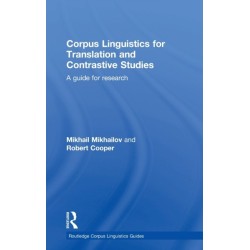 Corpus Linguistics for Translation and Contrastive Studies: A guide for research