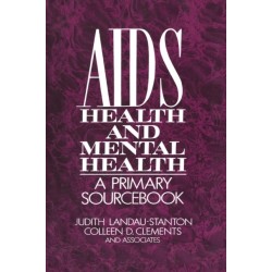AIDS, Health, And Mental Health: A Primary Sourcebook