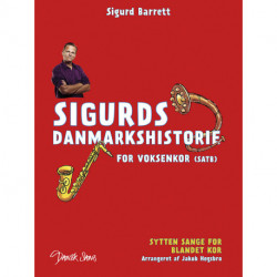 Sigurds danmarkshistorie for voksenkor: Sytten sange for blandet kor (SATB) fra Sigurds danmarkshistorie