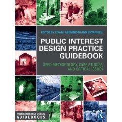 Public Interest Design Practice Guidebook: SEED Methodology, Case Studies, and Critical Issues
