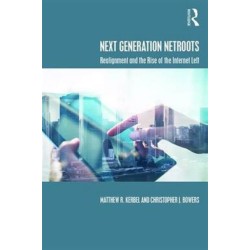 Next Generation Netroots: Realignment and the Rise of the Internet Left