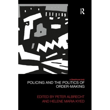 Policing and the Politics of Order-Making
