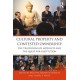 Cultural Property and Contested Ownership: The trafficking of artefacts and the quest for restitution