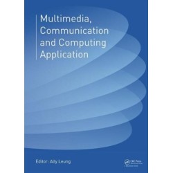 Multimedia, Communication and Computing Application: Proceedings of the 2014 International Conference on Multimedia, Communication and Computing Application (MCCA 2014), Xiamen, China, October 16-17, 2014