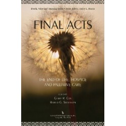 Final Acts: The End of Life: Hospice and Palliative Care