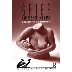 Grief and the Healing Arts: Creativity as Therapy
