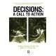 Decisions: A Call to Action