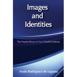 Images and Identities: Puerto Rican in Two World Contexts