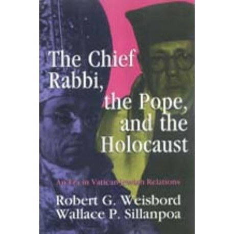 The Chief Rabbi, the Pope, and the Holocaust: An Era in Vatican-Jewish Relations