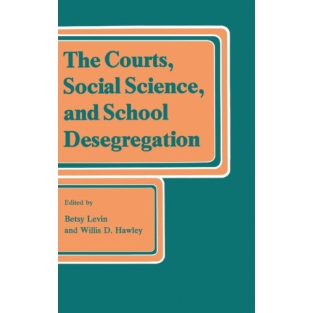 The Courts, Social Science, and School Desegregation
