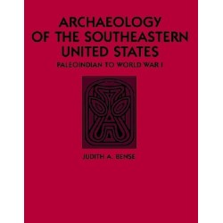 Archaeology of the Southeastern United States: Paleoindian to World War I