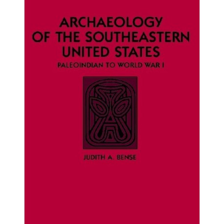 Archaeology of the Southeastern United States: Paleoindian to World War I