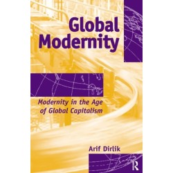 Global Modernity: Modernity in the Age of Global Capitalism
