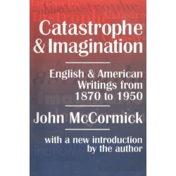 Catastrophe and Imagination: English and American Writings from 1870 to 1950