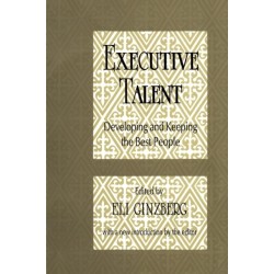 Executive Talent: Developing and Keeping the Best People