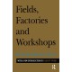 Fields, Factories, and Workshops