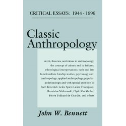 Classic Anthropology: Critical Essays, 1944-96
